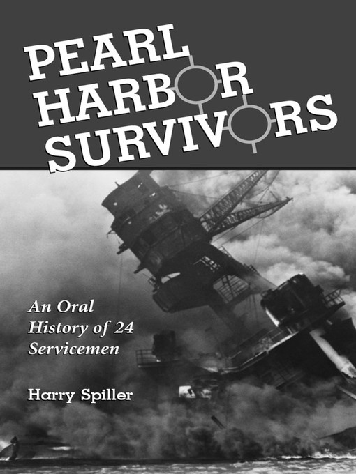 Title details for Pearl Harbor Survivors by Harry Spiller - Available